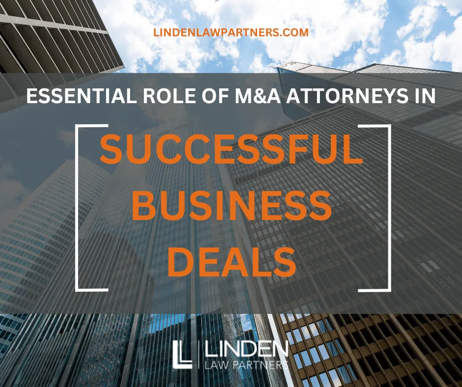 Essential Role of M&A Attorneys in Successful Business Deals