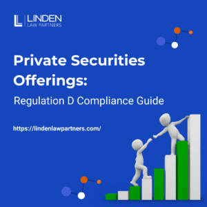Private Securities Offerings Regulation D Compliance Guide - Linden Law Partner, Denver