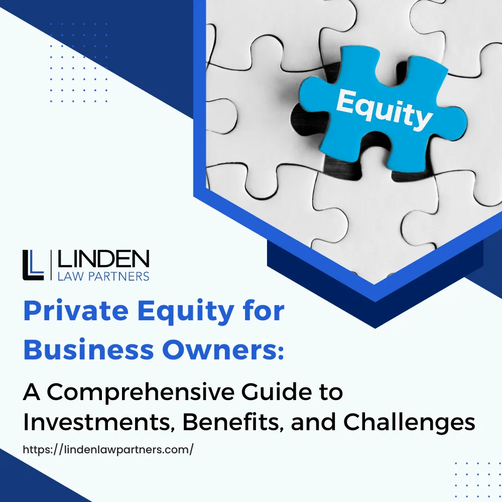 Private equity for business owners: A Comprehensive Guide to Investments, Benefits, and Challenges