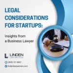legal-consideration-for-Startups-Linden-Law-Partners