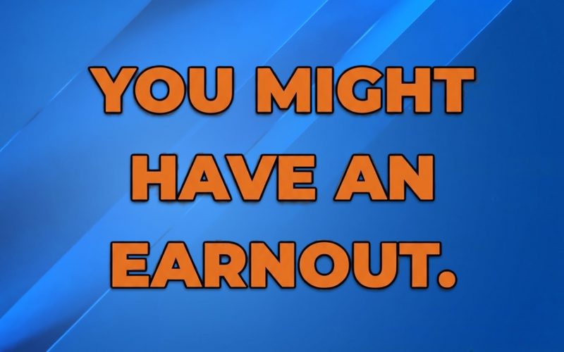 You Might Have an Earnout