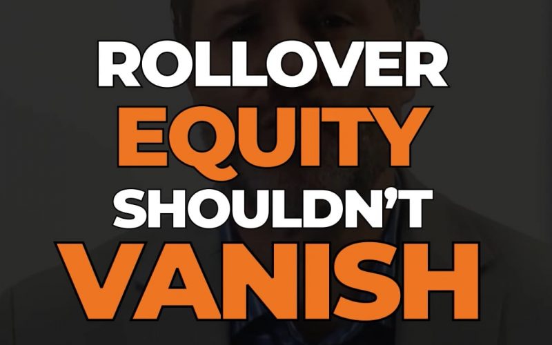 Rollover Equity Shouldn't Vanish